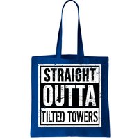 Straight Outta Tilted Towers Tote Bag