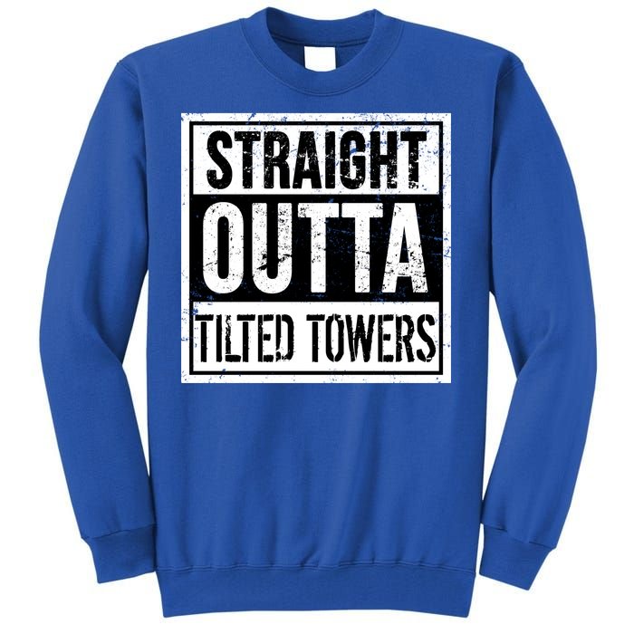 Straight Outta Tilted Towers Tall Sweatshirt