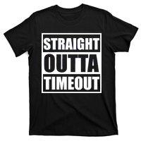 Straight Outta Timeout T-Shirt