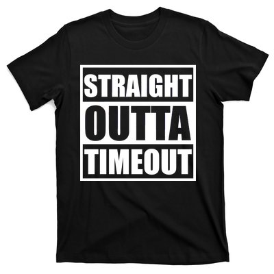 Straight Outta Timeout T-Shirt