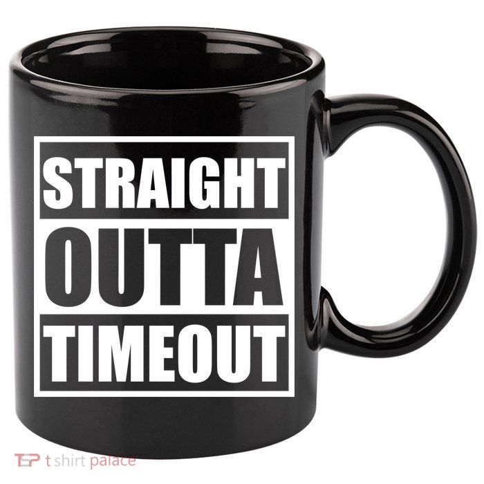 Straight Outta Timeout 11oz C Handle Ceramic Mug
