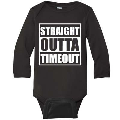 Straight Outta Timeout Baby Long Sleeve Bodysuit