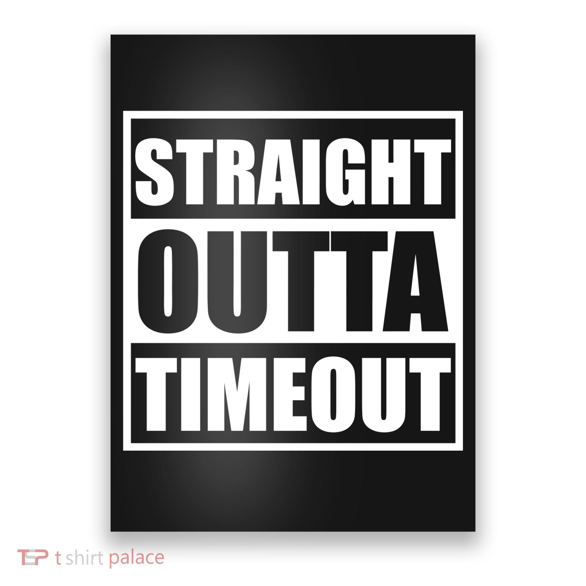 Straight Outta Timeout Poster
