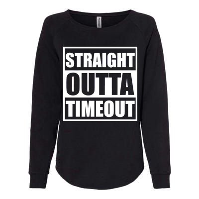 Straight Outta Timeout Womens California Wash Sweatshirt