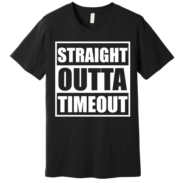 Straight Outta Timeout Premium T-Shirt