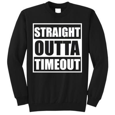 Straight Outta Timeout Tall Sweatshirt