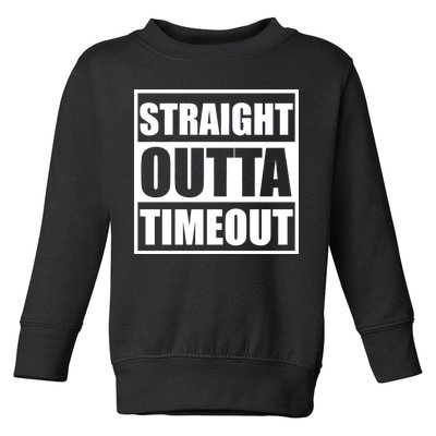 Straight Outta Timeout Toddler Sweatshirt