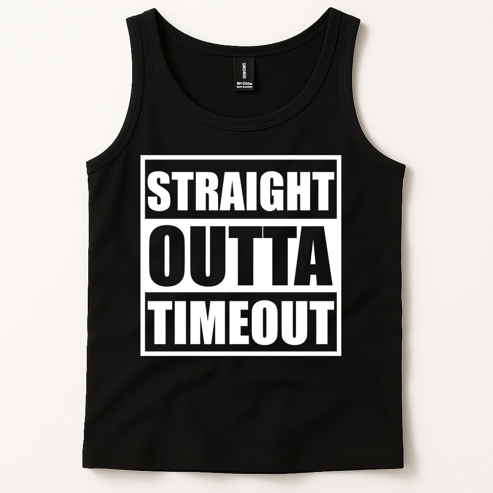 Straight Outta Timeout Tank Top