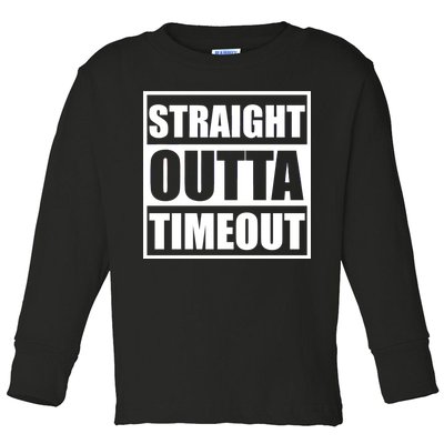 Straight Outta Timeout Toddler Long Sleeve Shirt