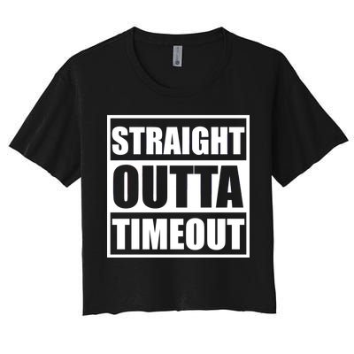 Straight Outta Timeout Women's Crop Top Tee