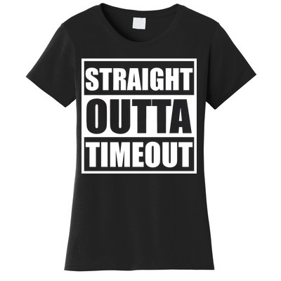 Straight Outta Timeout Women's T-Shirt