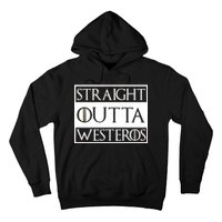 Straight Outta Westeros Hoodie