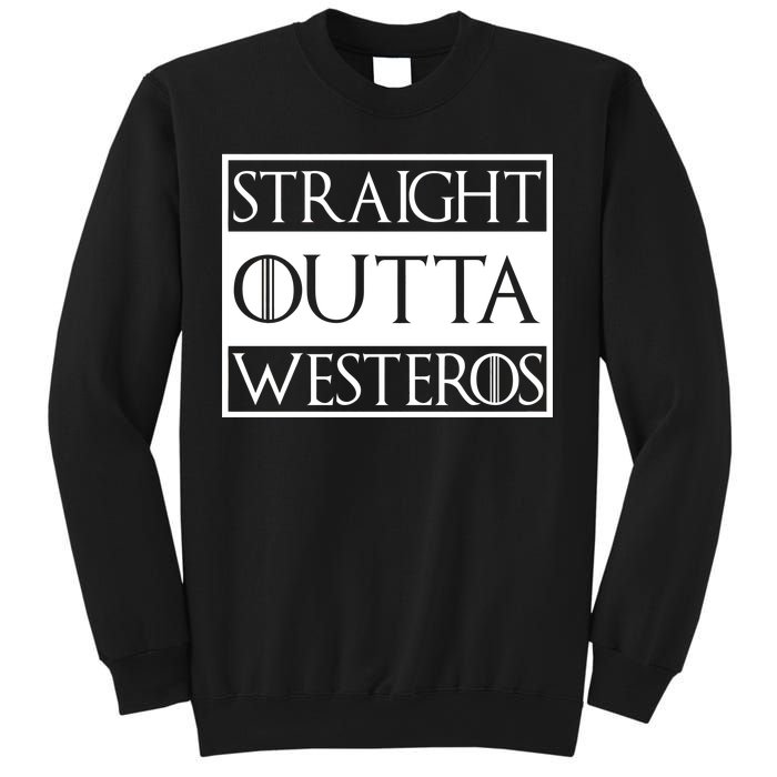 Straight Outta Westeros Sweatshirt