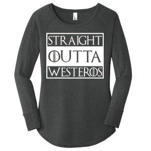 Straight Outta Westeros Women's Perfect Tri Tunic Long Sleeve Shirt