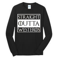 Straight Outta Westeros Tall Long Sleeve T-Shirt