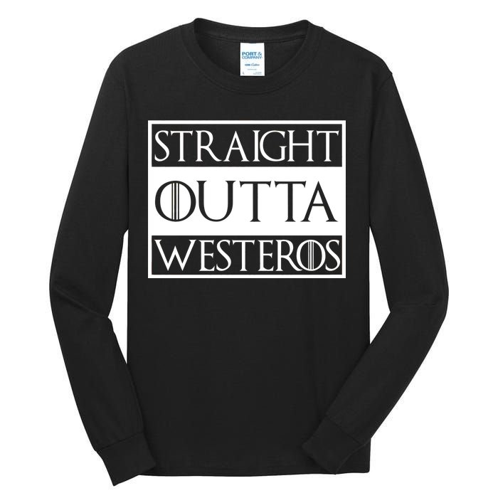 Straight Outta Westeros Tall Long Sleeve T-Shirt