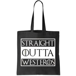 Straight Outta Westeros Tote Bag