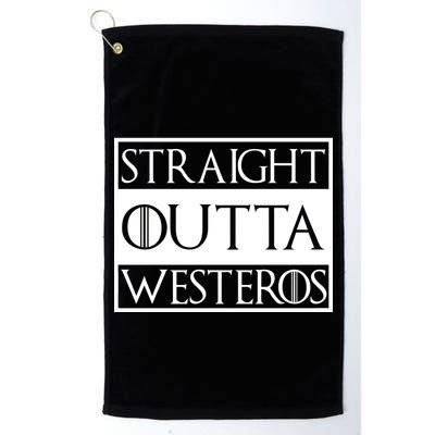 Straight Outta Westeros Golf Towel