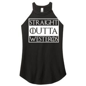 Straight Outta Westeros Women's Perfect Tri Rocker Tank