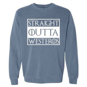 Straight Outta Westeros Garment-Dyed Sweatshirt