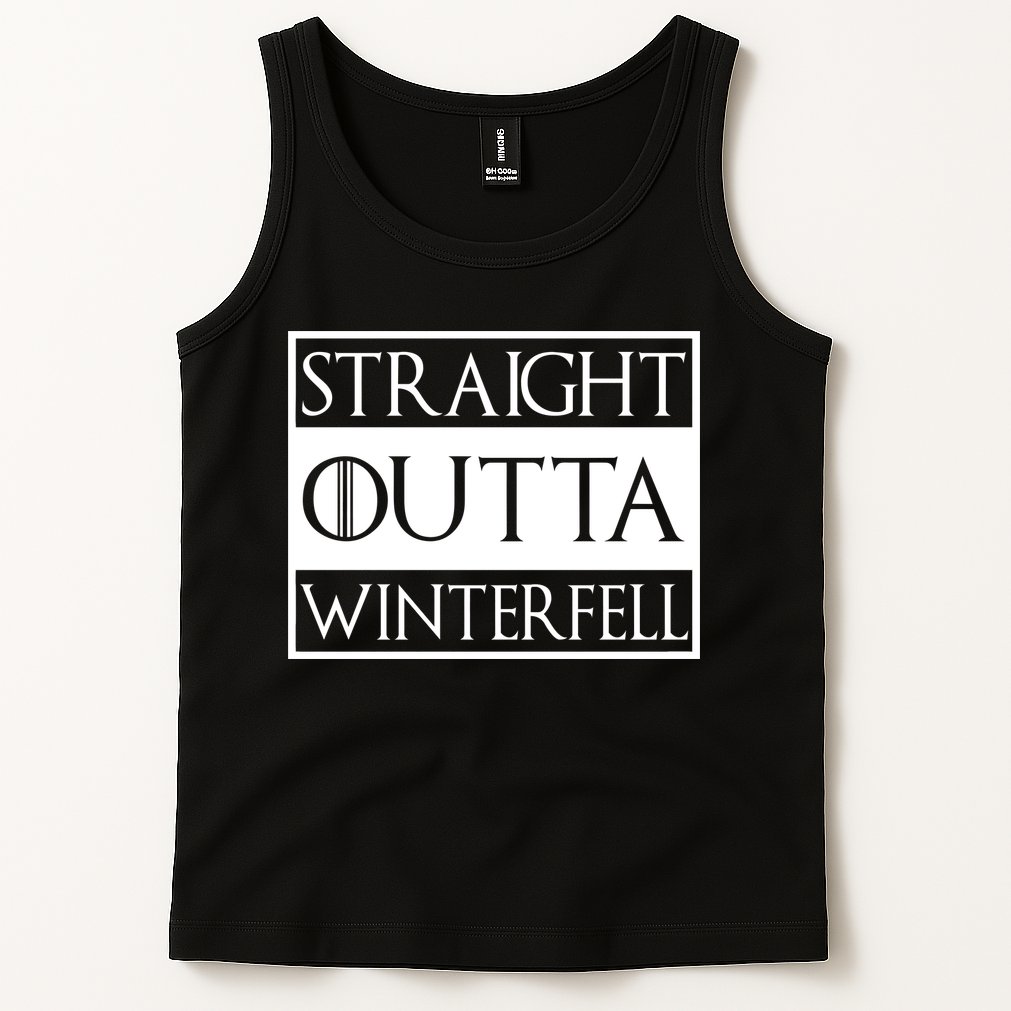 Straight Outta Winterfell Tank Top