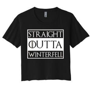 Straight Outta Winterfell Women's Crop Top Tee