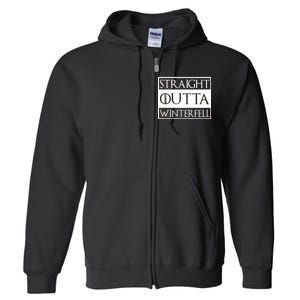 Straight Outta Winterfell Full Zip Hoodie