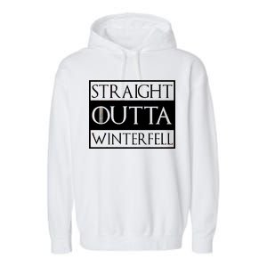 Straight Outta Winterfell Garment-Dyed Fleece Hoodie