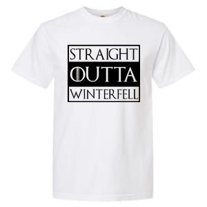 Straight Outta Winterfell Garment-Dyed Heavyweight T-Shirt