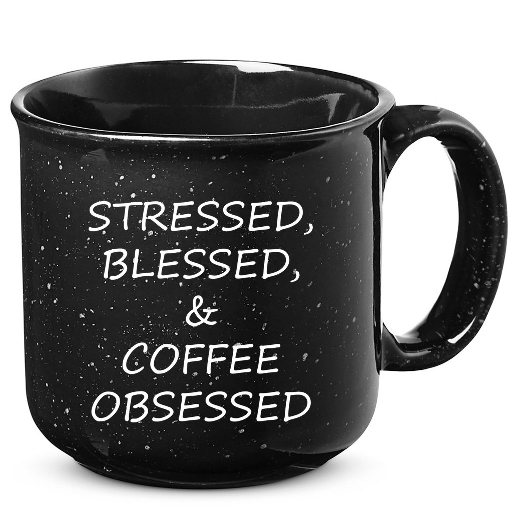 Stressed Bless Coffee Obsessed 15oz Campfire Ceramic Mug