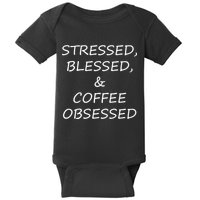 Stressed Bless Coffee Obsessed Baby Bodysuit