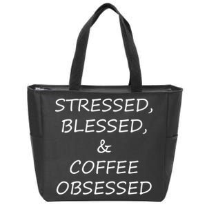 Stressed Bless Coffee Obsessed Zip Tote Bag