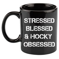 Stressed Blessed Hockey Obsessed 11oz C Handle Ceramic Mug