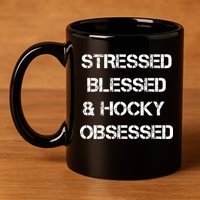 Stressed Blessed Hockey Obsessed 11oz C Handle Ceramic Mug
