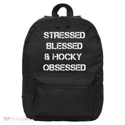 Stressed Blessed Hockey Obsessed 16 in Basic Backpack