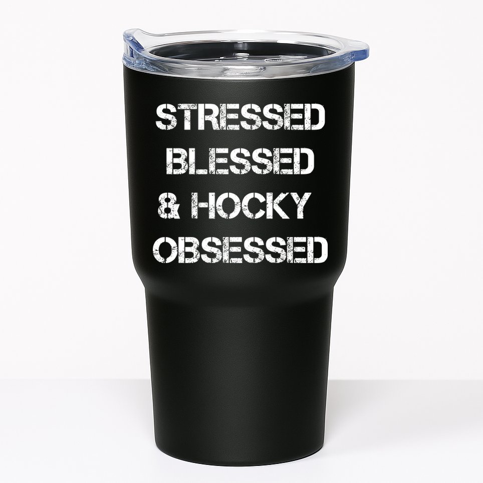 Stressed Blessed Hockey Obsessed Tumbler