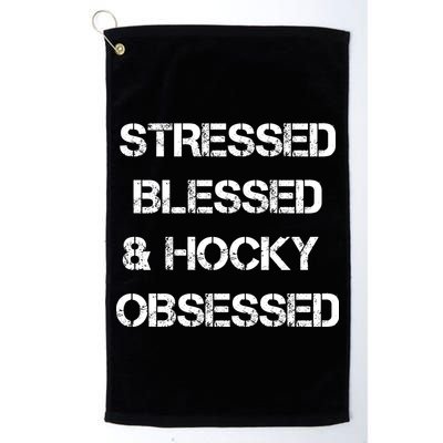 Stressed Blessed Hockey Obsessed Golf Towel