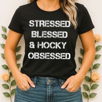 Stressed Blessed Hockey Obsessed Womens T-Shirt