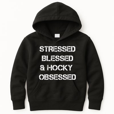 Stressed Blessed Hockey Obsessed Kids Hoodie