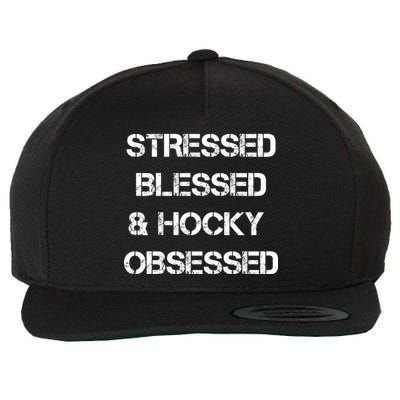 Stressed Blessed Hockey Obsessed Wool Snapback Cap