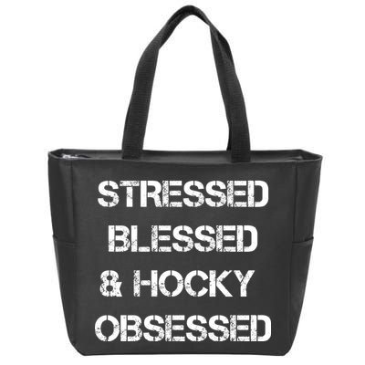Stressed Blessed Hockey Obsessed Zip Tote Bag