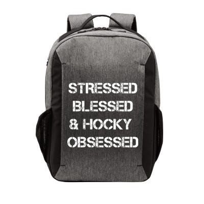 Stressed Blessed Hockey Obsessed Vector Backpack