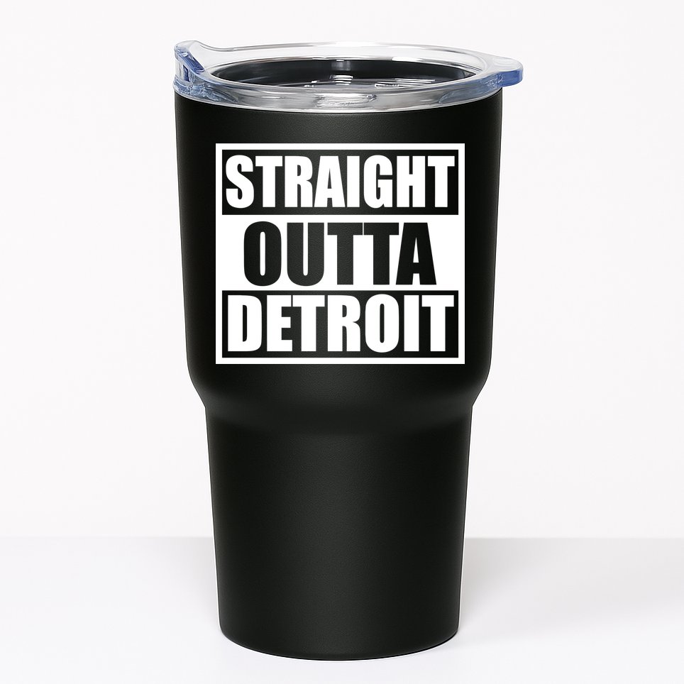 Striaght Outta Detroit Michigan Tumbler