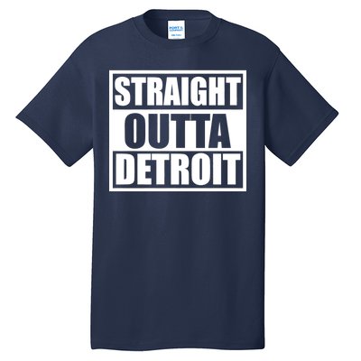 Striaght Outta Detroit Michigan Tall T-Shirt