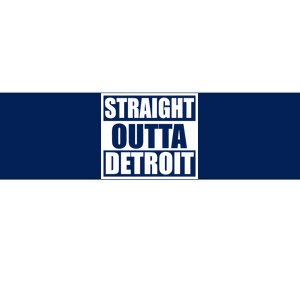 Striaght Outta Detroit Michigan Bumper Sticker