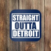 Striaght Outta Detroit Michigan Coaster