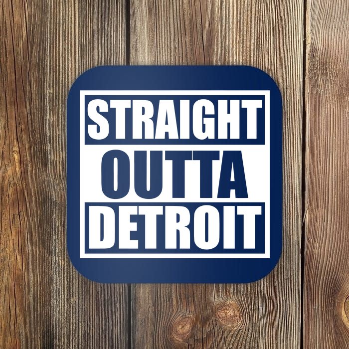 Striaght Outta Detroit Michigan Coaster