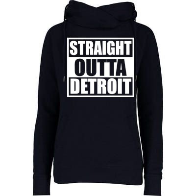 Striaght Outta Detroit Michigan Womens Funnel Neck Pullover Hood