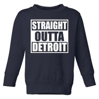 Striaght Outta Detroit Michigan Toddler Sweatshirt