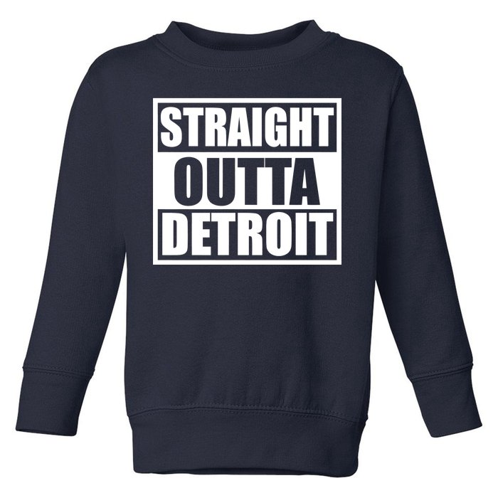 Striaght Outta Detroit Michigan Toddler Sweatshirt